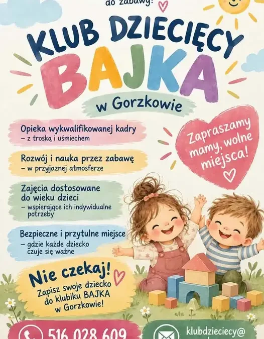 Klub Dziecięcy BAJKA w Gorzkowie zaprasza – są wolne miejsca