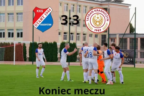 Start Krasnystaw remisuje z Tatranem Kraśniczyn 3:3 w emocjonującym meczu