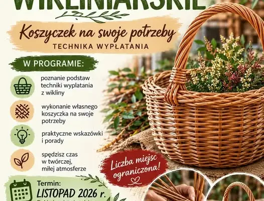 Warsztaty wikliniarskie – stwórz własny koszyczek. Zapisy trwają